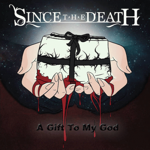 Since The Death : A Gift to My God